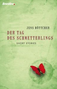 Der Tag des Schmetterlings Böttcher, Jens 9783865062659