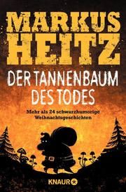 Der Tannenbaum des Todes Heitz, Markus 9783426524343