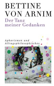 'Der Tanz meiner Gedanken' Arnim, Bettine von 9783150113530