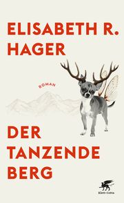 Der tanzende Berg Hager, Elisabeth R 9783608984880