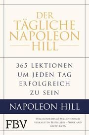 Der tägliche Napoleon Hill Hill, Napoleon/Stone, W Clement/Ritt, Michael J u a 9783959723848