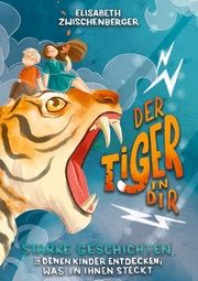 Der Tiger in dir Zwischenberger, Elisabeth 9783910904026