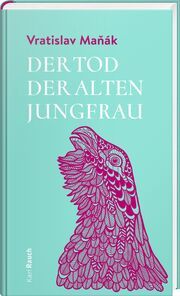 Der Tod der alten Jungfrau Manák, Vratislav 9783792002773