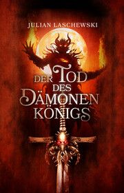Der Tod des Dämonenkönigs Laschewski, Julian 9783960969532