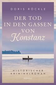 Der Tod in den Gassen von Konstanz Röckle, Doris 9783740815240