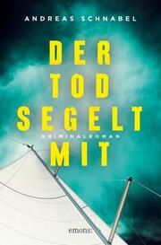 Der Tod segelt mit Schnabel, Andreas 9783740823184