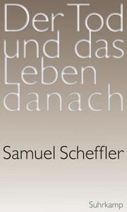 Der Tod und das Leben danach Scheffler, Samuel 9783518586235