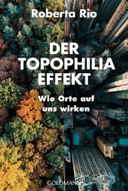 Der Topophilia-Effekt Rio, Roberta (Dr.) 9783442179510