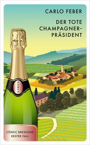 Der tote Champagner-Präsident Feber, Carlo 9783311125556