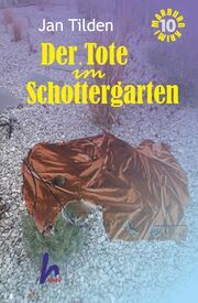 Der Tote im Schottergarten Tilden, Jan 9783871855962