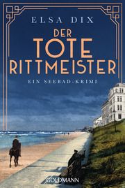 Der tote Rittmeister Dix, Elsa 9783442490356