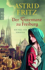 Der Totentanz zu Freiburg Fritz, Astrid 9783499005930