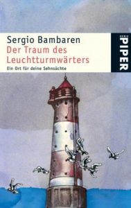 Der Traum des Leuchtturmwärters Bambaren, Sergio 9783492236430
