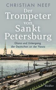 Der Trompeter von Sankt Petersburg Neef, Christian 9783827501080