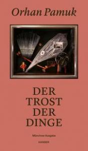 Der Trost der Dinge Pamuk, Orhan 9783446281455