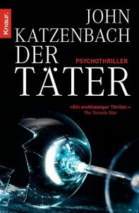 Der Täter Katzenbach, John 9783426505342