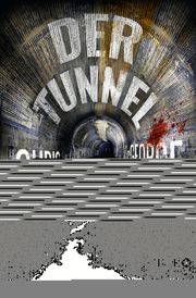 Der Tunnel - Nur einer kommt zurück McGeorge, Chris 9783426525371