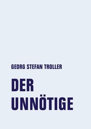 Der Unnötige Troller, Georg Stefan 9783957325372