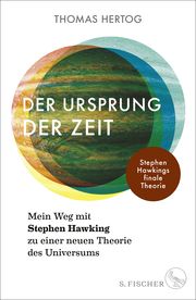 Der Ursprung der Zeit - Mein Weg mit Stephen Hawking zu einer neuen Theorie des Universums Hertog, Thomas 9783103900163
