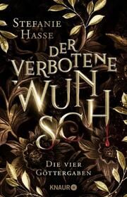 Der verbotene Wunsch - Die vier Göttergaben Hasse, Stefanie 9783426526835