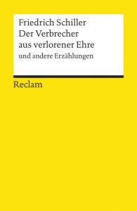 Der Verbrecher aus verlorener Ehre und andere Erzählungen Schiller, Friedrich 9783150088913