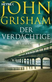 Der Verdächtige Grisham, John 9783453441781