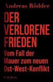 Der verlorene Frieden Rödder, Andreas 9783406821431