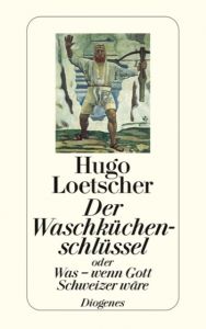 Der Waschküchenschlüssel Loetscher, Hugo 9783257216332