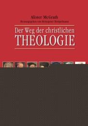 Der Weg der christlichen Theologie McGrath, Alister 9783765595394