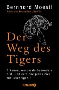 Der Weg des Tigers Moestl, Bernhard 9783426786550