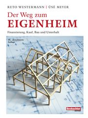 Der Weg zum Eigenheim Westermann, Reto/Meyer, Üsé 9783038754183