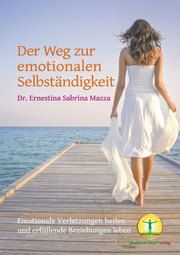 Der Weg zur emotionalen Selbständigkeit Mazza, Dr Ernestina 9783950273359