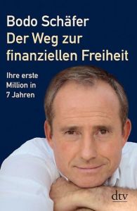 Der Weg zur finanziellen Freiheit Schäfer, Bodo 9783423340007