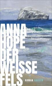 Der weiße Fels Hope, Anna 9783446276260