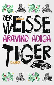 Der weiße Tiger Adiga, Aravind 9783406774065