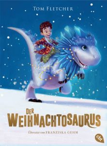 Der Weihnachtosaurus Fletcher, Tom 9783570164990