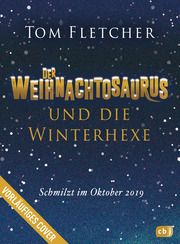 Der Weihnachtosaurus und die Winterhexe Fletcher, Tom 9783570177143