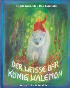 Der weisse Bär König Walemon Lindholm, Dan 9783772517976