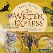 Der Welten-Express - Zwischen Licht und Schatten Sturm, Anca 9783745601015
