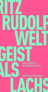 Der Weltgeist als Lachs Rudolph, Moritz 9783751805070