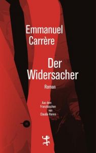 Der Widersacher Carrère, Emmanuel 9783957576125