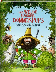 Der wilde Räuber Donnerpups - Die Räuberprüfung Walko 9783649617440