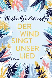 Der Wind singt unser Lied Werkmeister, Meike 9783442491964