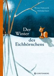 Der Winter des Eichhörnchens Holzwarth, Werner 9783836961691