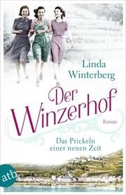 Der Winzerhof - Das Prickeln einer neuen Zeit Winterberg, Linda 9783746638119
