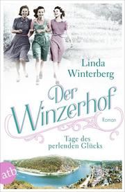 Der Winzerhof - Tage des perlenden Glücks Winterberg, Linda 9783746638126