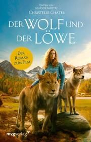 Der Wolf und der Löwe Chatel, Christelle/Lipp, Nadine 9783747404355