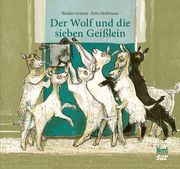 Der Wolf und die sieben Geißlein Grimm, Wilhelm/Grimm, Jacob 9783314105678