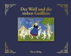 Der Wolf und die sieben Geißlein Grimm, Jacob/Grimm, Wilhelm 9783864725050