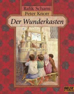 Der Wunderkasten Schami, Rafik/Knorr, Peter 9783407760425